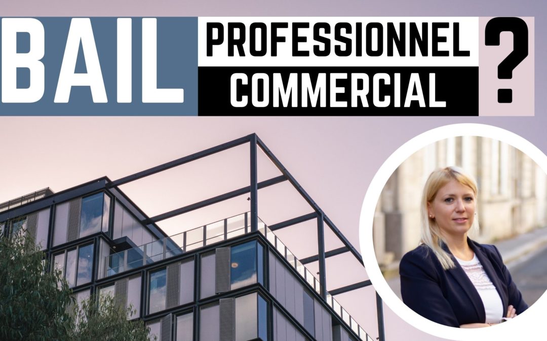 Bail commercial vs professionnel