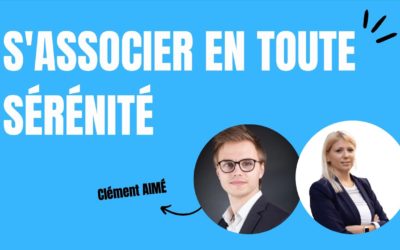 Astuces pour s’associer en toute sérénité dans votre entreprise