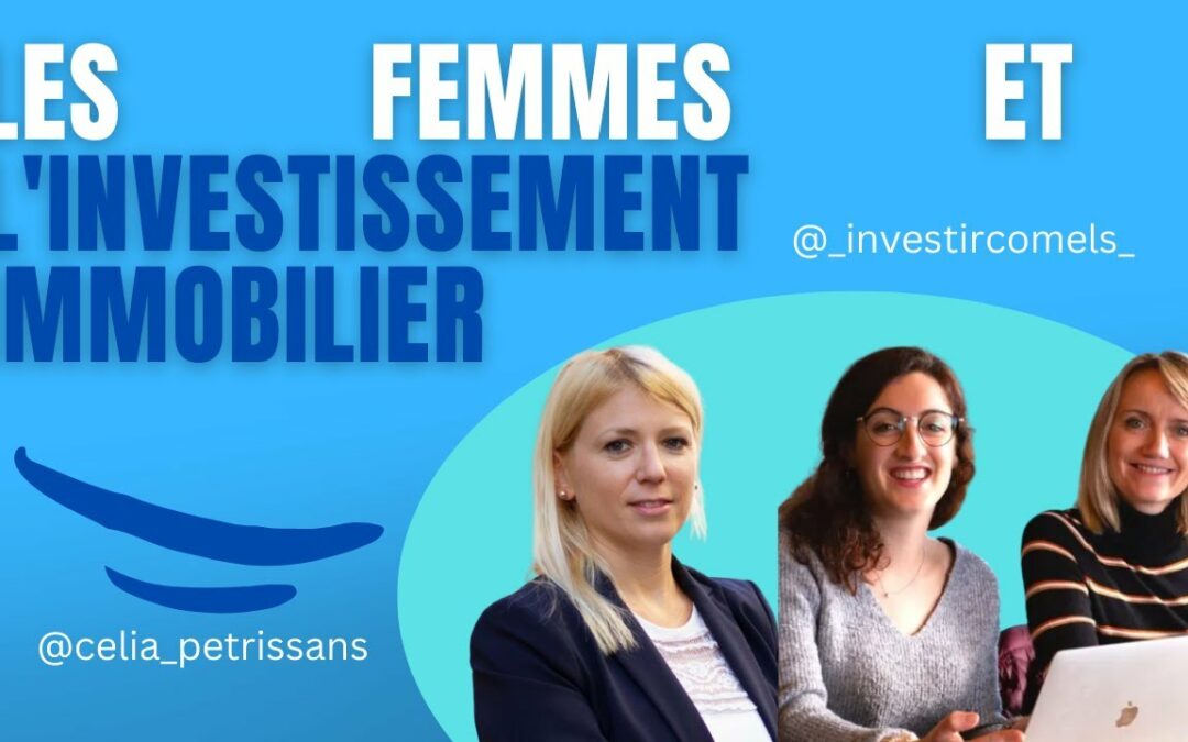 Les femmes et l’investissement immobilier : pourquoi et comment se lancer ?