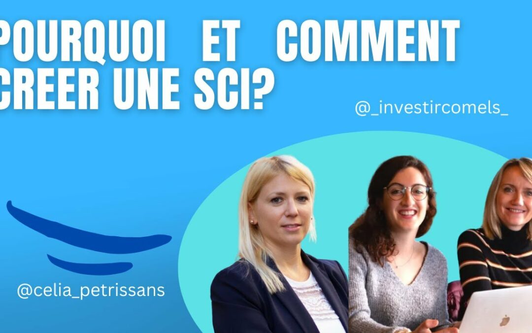 Pourquoi et comment créer une SCI ? Le guide complet pour les investisseurs immobiliers