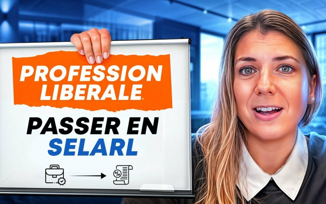 Passer en SELARL : Pourquoi et comment faire évoluer votre activité libérale ?