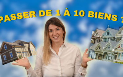 Passer de 1 à 10 biens immobiliers en 2026 : stratégie et financement