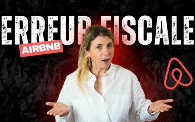 Airbnb : l’erreur fiscale que font 80 % des propriétaires (et comment l’éviter en 2026)